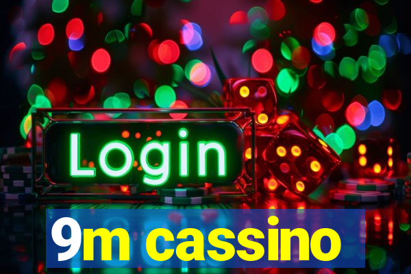 9m cassino